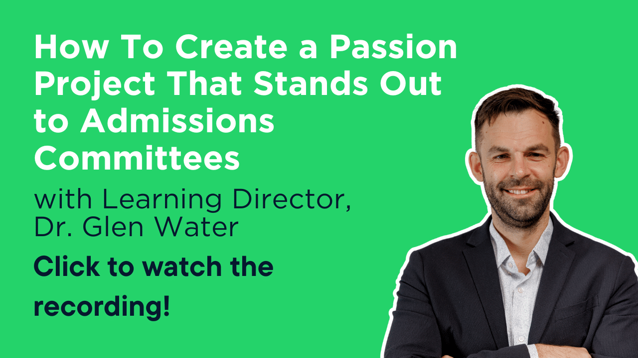 How To Create a Passion Project That Stands Out to Admissions Committees