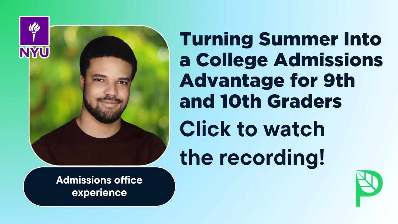Turning Summer Into a College Admissions Advantage for 9th and 10th Graders